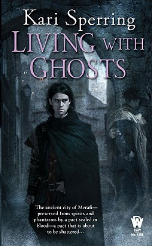Kniha Living with Ghosts Kari Sperring