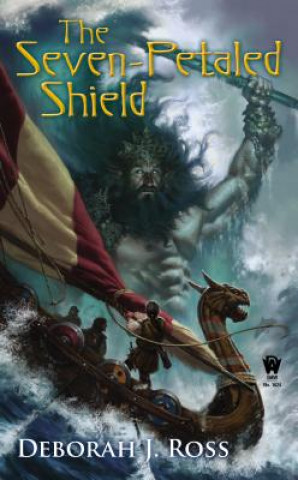 Kniha The Seven-Petaled Shield, Book One Deborah J. Ross