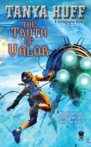 Libro The Truth of Valor Tanya Huff