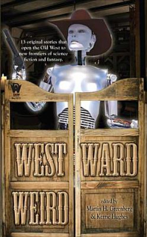 Knjiga Westward Weird Martin H. Greenberg