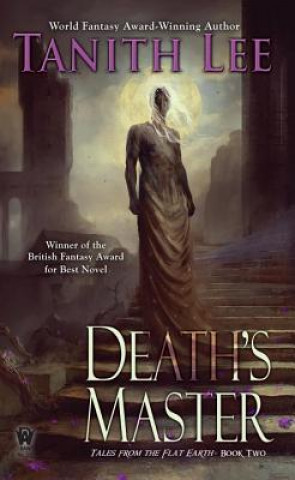 Könyv Death's Master: Flat Earth #2 Tanith Lee