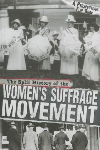 Książka The Split History of the Women's Suffrage Movement: Suffragists Perspective Don Nardo