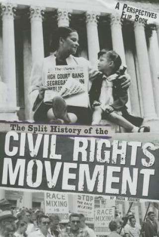Carte The Split History of the Civil Rights Movement: Activists' Perspective/Segregationists' Perspective Nadia Higgins