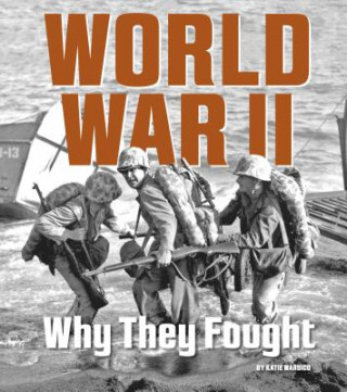 Książka World War II: Why They Fought Katie Marsico