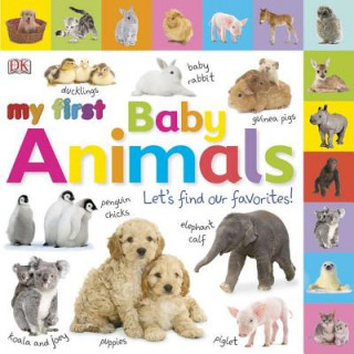 Книга Tabbed Board Books: My First Baby Animals Dawn Sirett