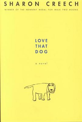 Könyv Love That Dog Sharon Creech