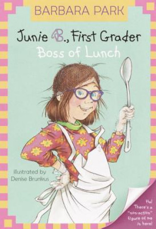 Kniha Junie B., First Grader: Boss of Lunch Barbara Park