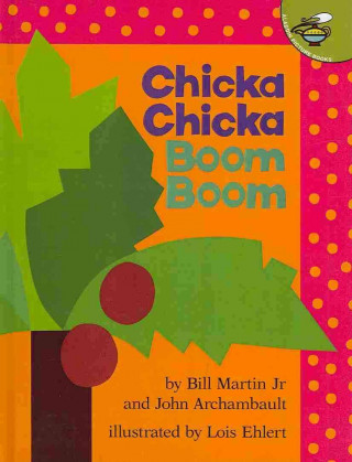 Könyv Chicka Chicka Boom Boom Bill Martin