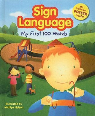 Buch Sign Language: My First 100 Words [With ASL Alphabet] Michiyo Nelson