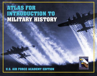 Książka Atlas for Introduction to Military History, United States Air Force Academy Edition Square One