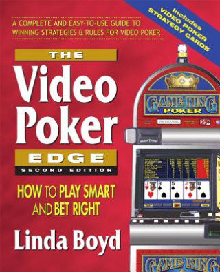 Carte The Video Poker Edge: How to Play Smart and Bet Right Linda Boyd