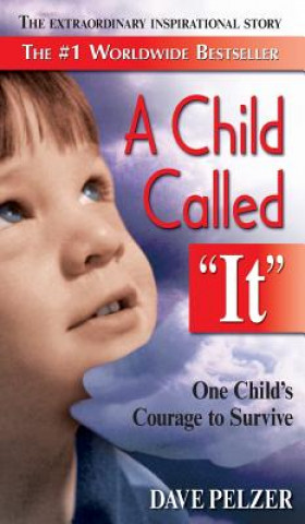 Kniha A Child Called "It" Dave Pelzer