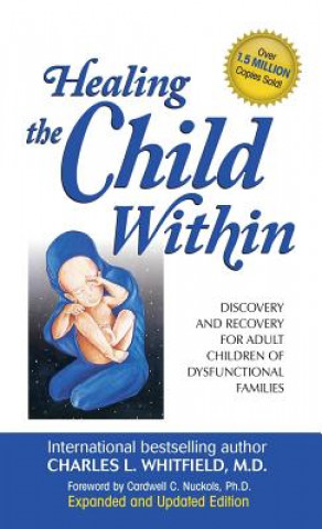 Könyv Healing the Child Within Charles Whitfield