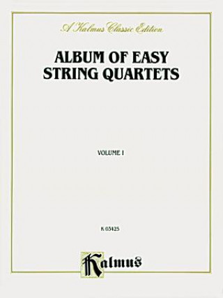 Libro Album of Easy String Quartets, Vol 1: Pieces by Bach, Haydn, Mozart, Beethoven, Schumann, Mendelssohn, and Others Alfred Publishing