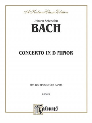 Könyv Piano Concerto in D Minor Johann Bach