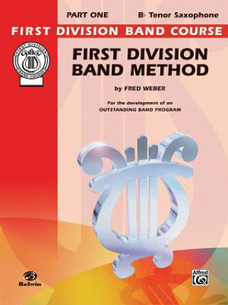 Könyv First Division Band Method, Part 1: B-Flat Tenor Saxophone Fred Weber