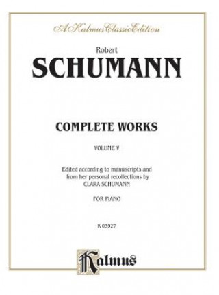 Carte Complete Works, Vol 5 Robert Schumann
