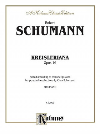 Carte Kreisleriana, Op. 16 Robert Schumann
