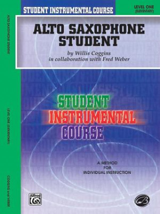 Kniha Alto Saxophone Student, Level One: Elementary Fred Weber