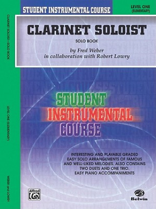 Kniha Student Instrumental Course Clarinet Soloist: Level I (Solo Book) Robert Lowry