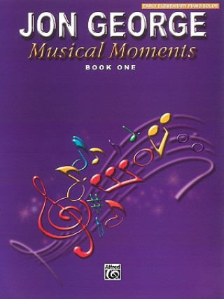 Kniha Musical Moments, Bk 1 Jon George