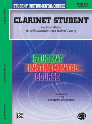 Carte Clarinet Student: Level One (Elementary) Fred Weber