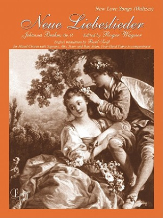 Könyv Neue Liebeslieder Walzer, Opus 65: Satb (German, English Language Edition) Johannes Brahms