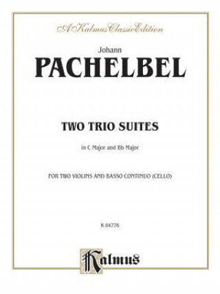 Книга Two Trio Suites (C Major, B-Flat Major): Basso Continuo, Score & Parts with Piano Johann Pachelbel