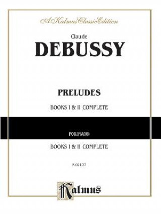 Książka Preludes, Books I & II Complete Claude Debussy