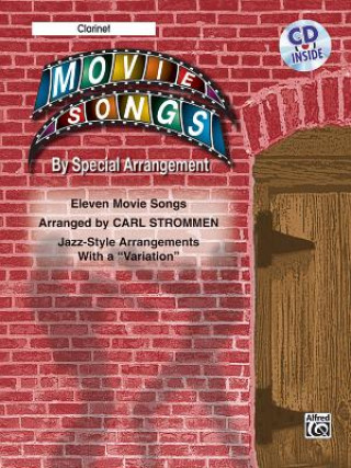 Könyv Movie Songs by Special Arrangement (Jazz-Style Arrangements with a "Variation"): Clarinet, Book & CD Carl Strommen
