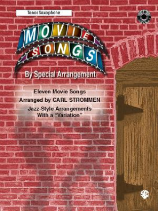 Carte Movie Songs by Special Arrangement (Jazz-Style Arrangements with a "Variation"): Tenor Saxophone, Book & CD Carl Strommen