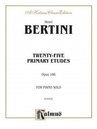 Книга Twenty-Five Primary Etudes, Op. 166 Henri Bertini