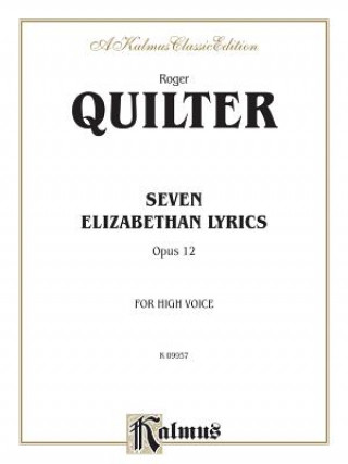 Knjiga Seven Elizabethan Lyrics, Op. 12: High Voice (English Language Edition) Roger Quilter