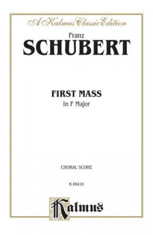 Könyv Mass in F Major: Satb with Satb Soli (Orch.) (Latin Language Edition) Franz Schubert