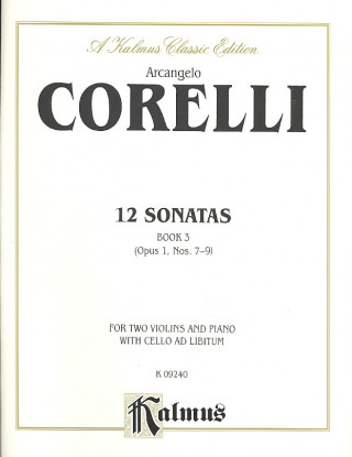 Könyv Twelve Sonatas, Op. 1, Bk 3: Cello Ad Lib. Arcangelo Corelli