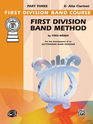 Carte First Division Band Method, Part 3: E-Flat Alto Clarinet Fred Weber