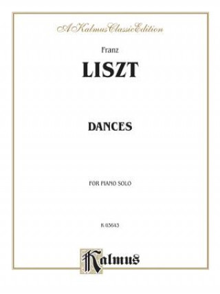 Kniha Liszt: Dances for Piano Solo Franz Liszt