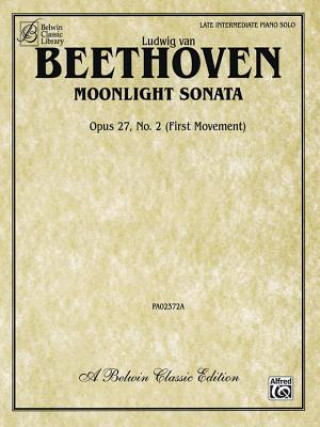 Könyv Moonlight Sonata, Op. 27, No. 2 (First Movement) Ludwig van Beethoven