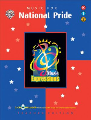 Könyv Music Expressions Supplementary Kindergarten to Grade 2: Music for National Pride, Book & 2 CDs Alfred Publishing