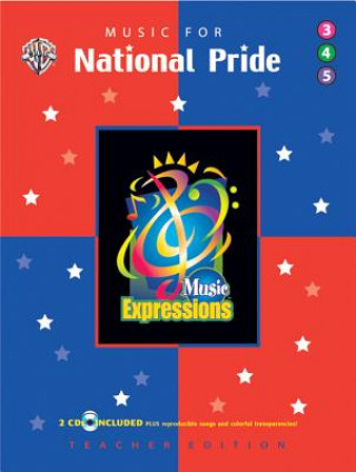 Könyv Music Expressions Supplementary Grade 3 to Grade 5: Music for National Pride, Book & 2 CDs Alfred Publishing