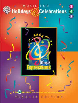 Carte Music Expressions Supplementary Grade 3 to Grade 5: Music for Holidays & Celebrations Alfred Publishing