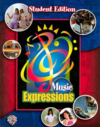Carte Music Expressions: Grade 6 Warner Bros Music