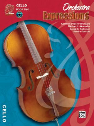 Книга Orchestra Expressions, Book Two Student Edition: Cello, Book & CD Gerald Anderson