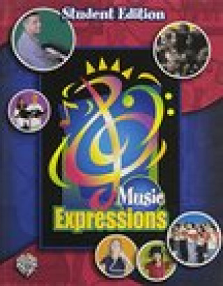 Kniha Music Expressions Grades 7-8 (Middle School 2): Student Edition Alfred Publishing