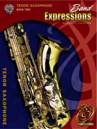 Buch Band Expressions, Book Two Student Edition: Tenor Saxophone, Book & CD Susan Smith