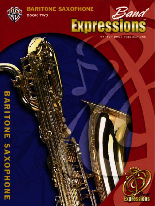 Kniha Band Expressions, Book Two Student Edition: Baritone Saxophone, Book & CD Susan Smith