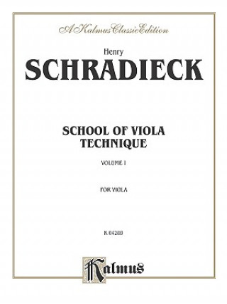 Kniha Henry Schradieck: School of Viola Technique, Volume 1 Henry Schradieck