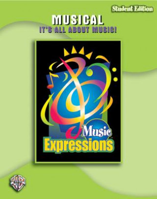 Book Music Expressions Grade 6 (Middle School 1): Musical -- It's All about Music! (Student Edition) Jill Gallina