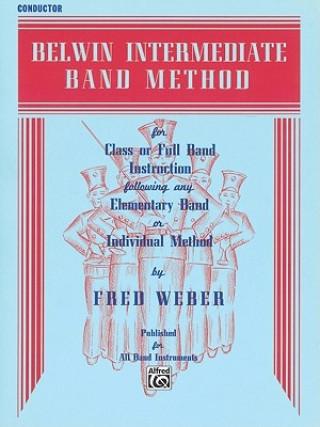 Książka Belwin Intermediate Band Method: Conductor Fred Weber