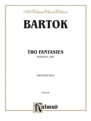 Könyv Two Fantasies (Gmunden 1903) B'La Bartk